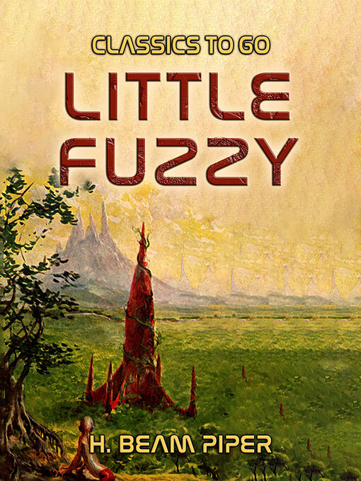 Title details for Little Fuzzy by H. Beam Piper - Available